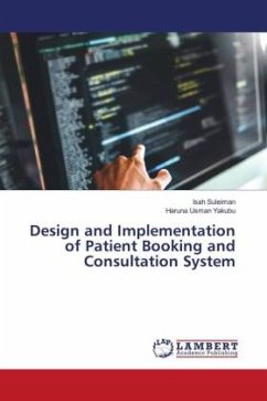 Design and Implementation of Patient Booking and Consultation System - Suleiman, Isah;Yakubu, Haruna Usman