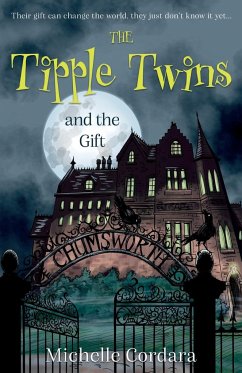 The Tipple Twins and the Gift - Cordara, Michelle