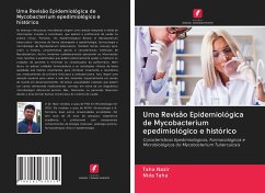 Uma Revisão Epidemiológica de Mycobacterium epedimiológico e histórico - Nazir, Taha;Taha, Nida