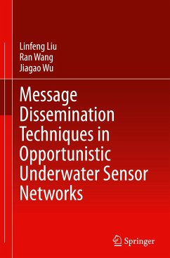 Message Dissemination Techniques in Opportunistic Underwater Sensor Networks - Liu, Linfeng;Wang, Ran;Wu, Jiagao