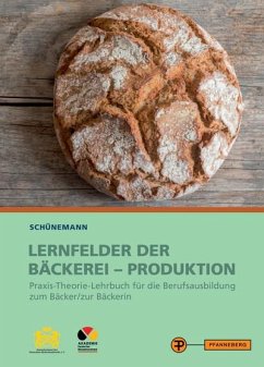 Lernfelder der Bäckerei - Produktion - Schünemann, Claus