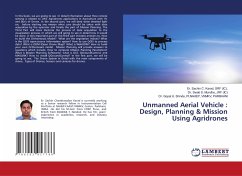 Unmanned Aerial Vehicle : Design, Planning & Mission Using Agridrones