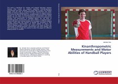 Kinanthropometric Measurements and Motor Abilities of Handball Players - Dev, Jatinder