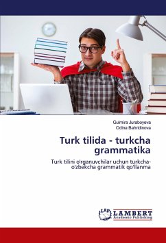 Turk tilida - turkcha grammatika - Juraboyeva, Gulmira;Bahridinova, Odina