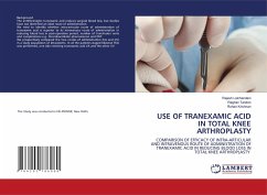 USE OF TRANEXAMIC ACID IN TOTAL KNEE ARTHROPLASTY