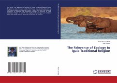 The Relevance of Ecology to Igala Traditional Religion - Akoh, Israel Yunusa;Omata, John