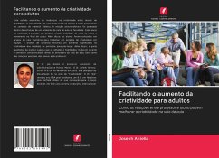 Facilitando o aumento da criatividade para adultos - Aniello, Joseph