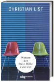 Warum der freie Wille existiert