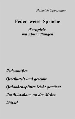 Feder weise Sprüche - Oppermann, Heinrich
