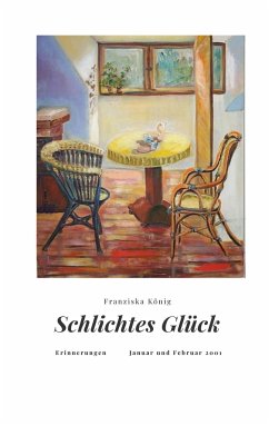 Schlichtes Glück - König, Franziska