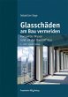 Glasschäden am Bau vermeiden - Bild 1