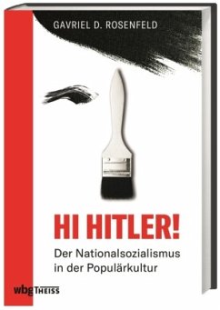 Hi Hitler! - Rosenfeld, Gavriel D.