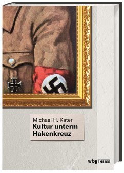 Kultur unterm Hakenkreuz - Kater, Michael H.