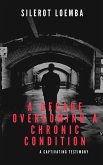 A Decade Overcoming A Chronic Condition (eBook, ePUB)