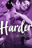 Harder - Un Boss Arrogant (eBook, ePUB) Harder - Un Boss Arrogant (eBook, ePUB)