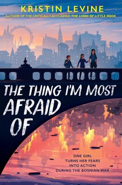 The Thing I'm Most Afraid Of (eBook, ePUB) - Levine, Kristin