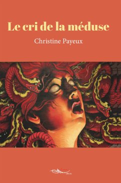 Le cri de la méduse (eBook, ePUB) - Payeux, Christine