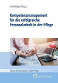 Kompetenzmanagement für die erfolgreiche Personalarbeit in der Pflege (eBook, ePUB)