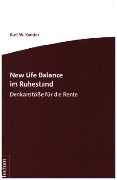 New Life Balance im Ruhestand - Koeder, Kurt W.