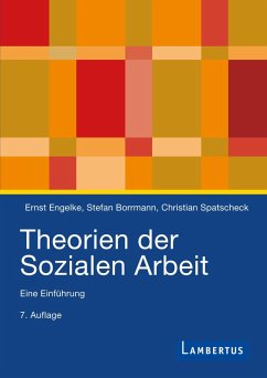 Theorien der Sozialen Arbeit (eBook, ePUB) - Engelke, Ernst; Borrmann, Stefan; Spatscheck, Christian
