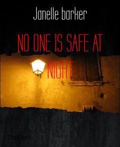 NO ONE IS SAFE AT NIGHT (eBook, ePUB) - barker, Janelle