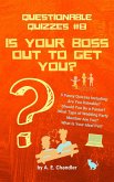 Is Your Boss Out to Get You? 5 Funny Quizzes Including: Are You Dateable? Should You Be a Parent? What Type of Wedding Party Member Are You? What Is Your Ideal Pet? (Questionable Quizzes, #8) (eBook, ePUB)
