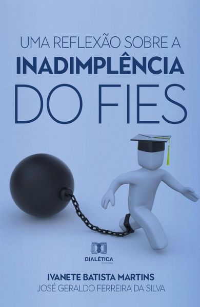 Uma reflexão sobre a inadimplência do FIES (eBook, ePUB)