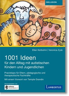 1001 Ideen für den Alltag mit autistischen Kindern und Jugendlichen (eBook, ePUB) - Notbohm, Ellen; Zysk, Veronica