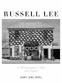 Russell Lee: A Photographer's Life and Legacy (eBook, ePUB)