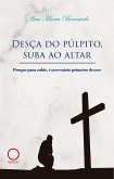 Desça do púlpito, sua ao altar (eBook, ePUB)