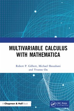Multivariable Calculus with Mathematica (eBook, ePUB) - Gilbert, Robert P.; Shoushani, Michael; Ou, Yvonne
