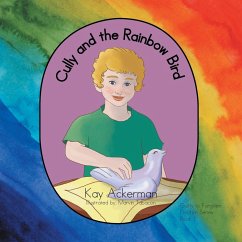 Cully and the Rainbow Bird - Ackerman, Kay