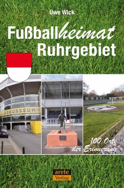 Fußballheimat Ruhrgebiet - Wick, Uwe