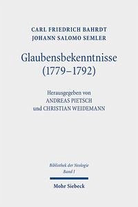 Glaubensbekenntnisse (1779-1792) - Bahrdt, Carl Friedrich; Semler, Johann Salomo