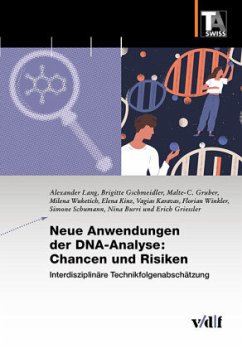 Neue Anwendungen der DNA-Analyse: Chancen und Risiken - Grießler, Erich