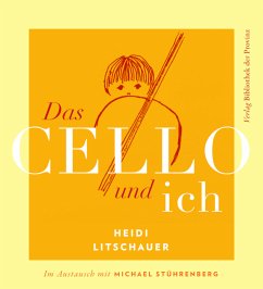 Das CELLO und ich, m. 1 Buch - Litschauer, Heidi;Stührenberg, Michael