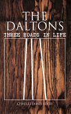 The Daltons: Three Roads In Life (eBook, ePUB)