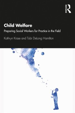 Child Welfare (eBook, ePUB) - Krase, Kathryn; Delong-Hamilton, Tobi