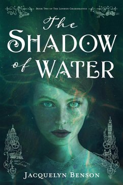 The Shadow of Water (The London Charismatics, #2) (eBook, ePUB) - Benson, Jacquelyn