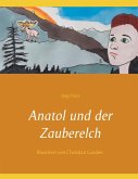 Anatol und der Zauberelch (eBook, ePUB) Anatol und der Zauberelch (eBook, ePUB)