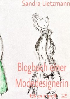 Blogbuch einer Modedesignerin- Band 2 - Lietzmann, Sandra