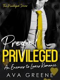 Privileged (Prequel): An Enemies to Lovers Romance (The Privileged Series) (eBook, ePUB)