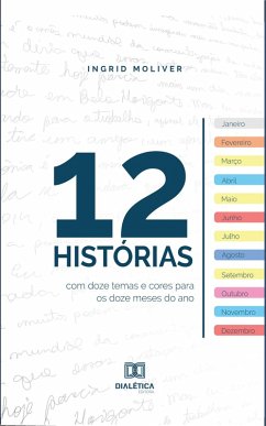12 histórias com doze temas e cores para os doze meses do ano (eBook, ePUB) - Moliver, Ingrid
