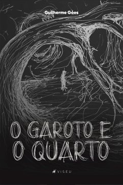 O garoto e o quarto (eBook, ePUB) - Góes, Guilherme