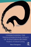 Understanding the Transgenerational Legacy of Totalitarian Regimes (eBook, ePUB)