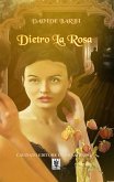 Dietro la rosa (eBook, ePUB) Dietro la rosa (eBook, ePUB)