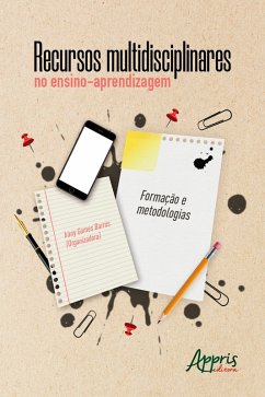 Recursos Multidisciplinares no Ensino-Aprendizagem: Formação e Metodologias (eBook, ePUB) - Barros, Irany Gomes de