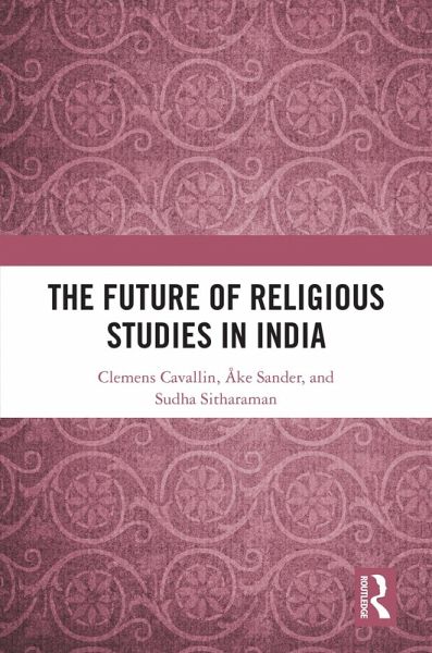 The Future of Religious Studies in India (eBook, PDF)