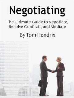 Negotiating (eBook, ePUB) - Hendrix, Tom