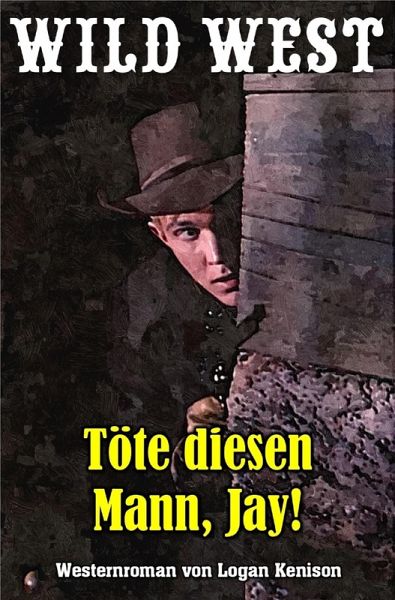 Töte diesen Mann, Jay! (eBook, ePUB)